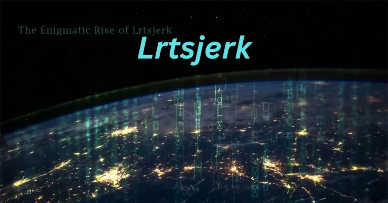 The Legacy of the Lrtsjerk: A Profound Cultural and Societal Phenomenon