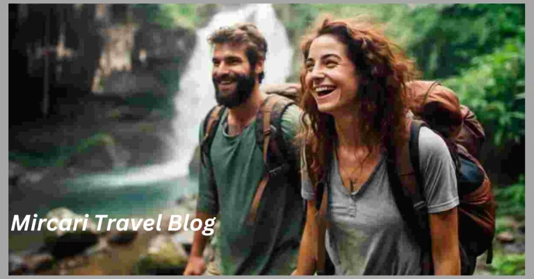Mircari Travel Blog: A Complete Guide by Mircari Travel Blog