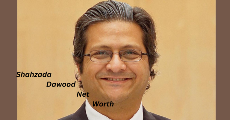 Shahzada Dawood Net Worth: A Legacy of Vision, Philanthropy, and Impact